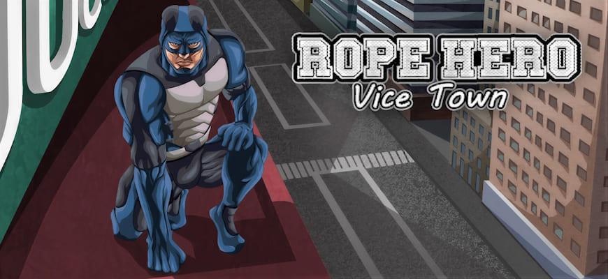 Rope Hero: Vice Town [Мод меню: бесплатные покупки, бессмертие, скорость, урон, бесконечные патроны и опыт, отключение розыска и рекламы] на Android